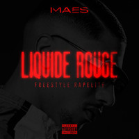 Maes - Liquide rouge (Explicit)