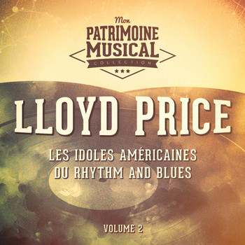 Lloyd Price - Les idoles américaines du rhythm and blues : Lloyd Price, Vol. 2