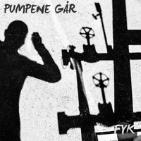 FYK - Pumpene går