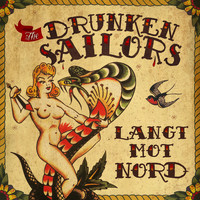 The Drunken Sailors - Langt mot nord