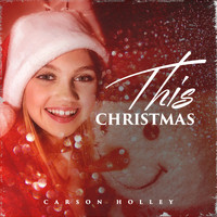 Carson Holley - This Christmas