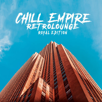 Chill Empire - Retrolounge (Royal Edition)