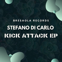 Stefano Di Carlo - Kick Attack EP