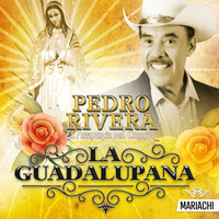 Pedro Rivera - La Guadalupana