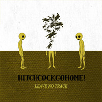 Hitchcockgohome! - Leave No Trace