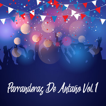 Various Artists - Parranderas de Antaño, Vol. 1