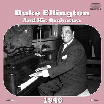 Duke Ellington And His Orchestra - Duke Ellington and His Orchestra 1946