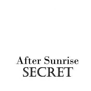 After Sunrise - Secret