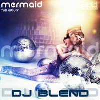 DJ Blend - Mermaid