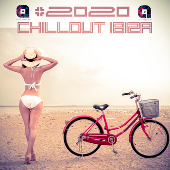 Various Artists - #2020 Chillout Ibiza