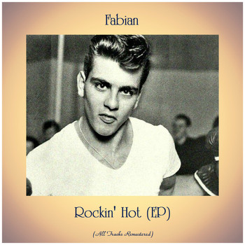 Fabian - Rockin' Hot (EP) (All Tracks Remastered)