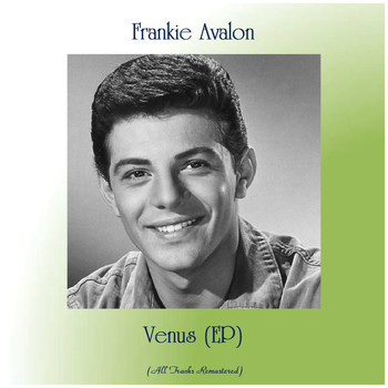 Frankie Avalon - Venus (EP) (All Tracks Remastered)