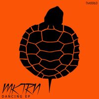 MKTRN - Dancing EP