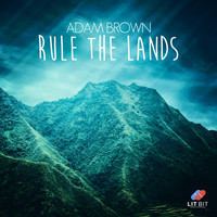 Adam Brown - Rule the Lands