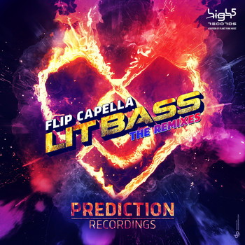 Flip Capella - Lit Bass (The Remixes)
