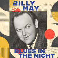 Billy May - Blues in the Night