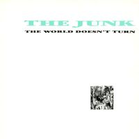 The Junk - The World Doesn't Turn (Remastered Edition)