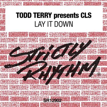CLS - Todd Terry Presents CLS: Lay It Down