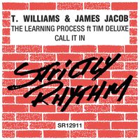 T.Williams & James Jacob - The Learning Process / Call It In