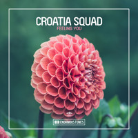 Croatia Squad - Feeling You