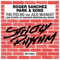 Roger Sanchez & Park & Sons - This Feeling (feat. Julie McKnight) (Remixes)