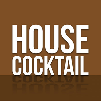 Various Artists - House Cocktail