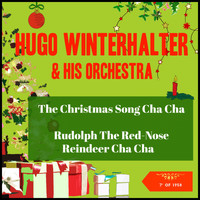 Hugo Winterhalter & His Orchestra - The Christmas Song Cha Cha - Rudolph the Red-Nose Reindeer Cha Cha (Single of 1958)