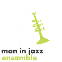 Man in Jazz - Ensamble