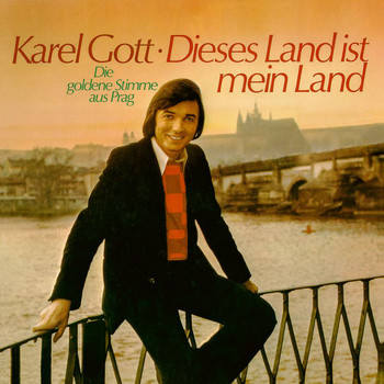 Karel Gott - Dieses Land ist mein Land