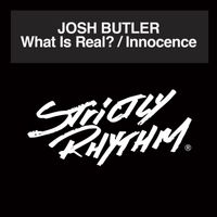 Josh Butler - What Is Real? / Innocence