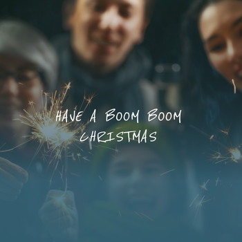 Various Artists - Have a Boom Boom Christmas