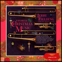 Jerry Fielding & His Brass Choir - Favorite Christmas Music (Album of 1959)