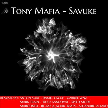 Tony Mafia - Savuke (Incl. Remixes)