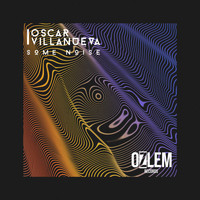 Oscar Villanueva - SOME NOISE EP