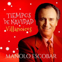Manolo Escobar - Tiempos de Navidad: Villancicos