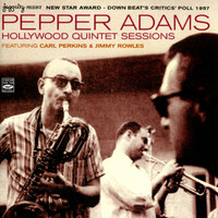 Pepper Adams - Pepper Adams Hollywood Quintet Sessions