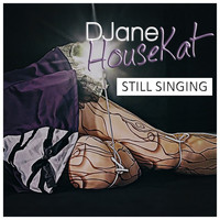DJane HouseKat - Still Singing