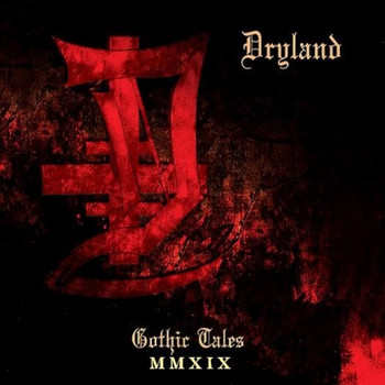 Dryland - Gothic Tales (MMXIX Remastered)