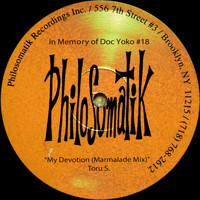 Toru S. - In Memory of Doc Yoko #18: My Devotion (Marmalade Mix)