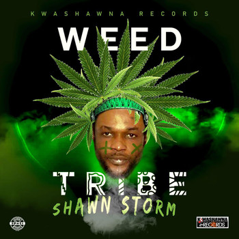 Shawn Storm - Weed Tribe