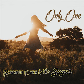 Shannon Clark & the Sugar - Only One