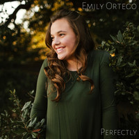 Emily Ortego - Perfectly