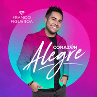 Franco Figueroa - Corazón Alegre