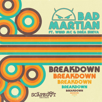 Bad Martian - Breakdown (feat. Werd MC & Dréa Sheva)