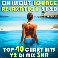 GoaDoc - Chill Out Lounge Relaxation 2020 Top 40 Chart Hits, Vol. 2