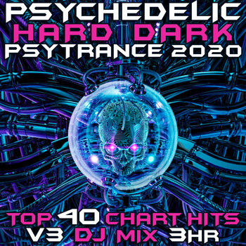 GoaDoc - Psychedelic Hard Dark Psy Trance 2020 Top 40 Chart Hits, Vol. 3