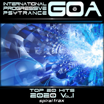 Spiral Trax, DoctorSpook, GoaDoc - International Progressive Goa Psy Trance 2020 Top 20 Hits, Vol. 1