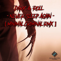 Dark & Roll - Never Sleep Again