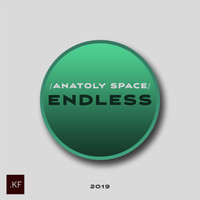Anatoly Space - Endless