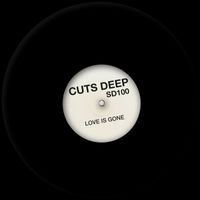 Cuts Deep - Love Is Gone